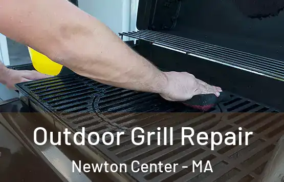  Outdoor Grill Repair Newton Center - MA