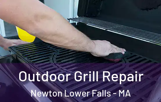 Outdoor Grill Repair Newton Lower Falls - MA