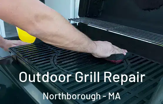  Outdoor Grill Repair Northborough - MA