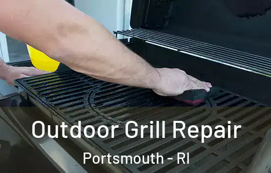  Outdoor Grill Repair Portsmouth - RI