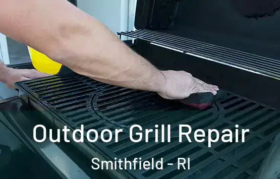  Outdoor Grill Repair Smithfield - RI