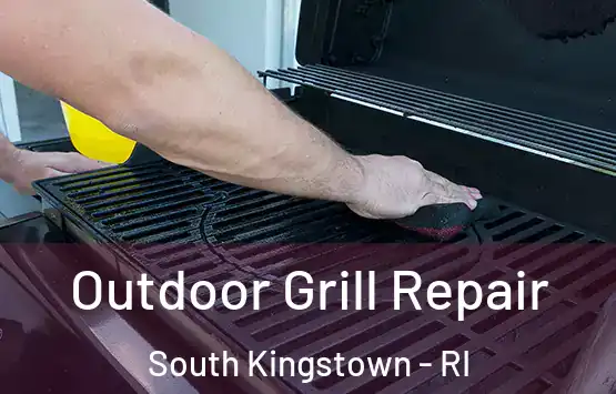  Outdoor Grill Repair South Kingstown - RI