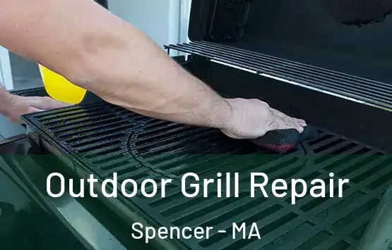  Outdoor Grill Repair Spencer - MA