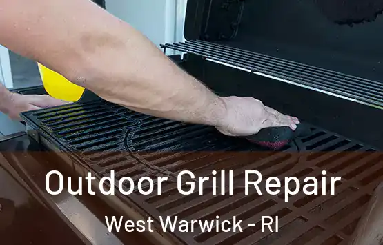  Outdoor Grill Repair West Warwick - RI