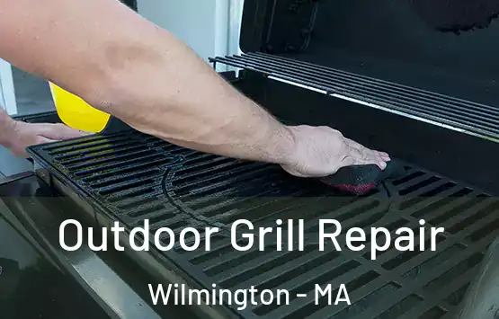  Outdoor Grill Repair Wilmington - MA