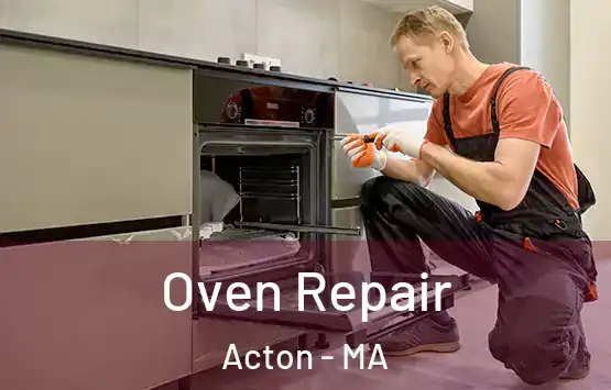 Oven Repair Acton - MA