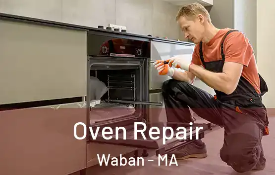  Oven Repair Waban - MA