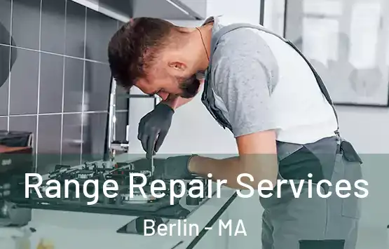  Range Repair Services Berlin - MA