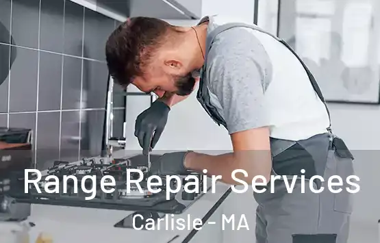  Range Repair Services Carlisle - MA