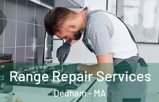 Range Repair Services Dedham - MA