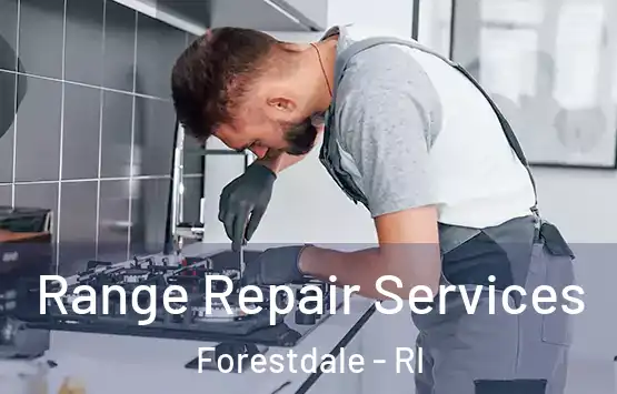  Range Repair Services Forestdale - RI
