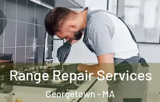  Range Repair Services Georgetown - MA