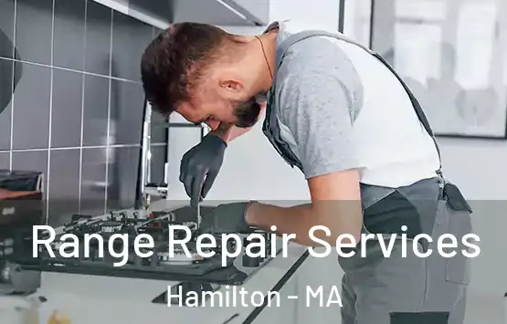  Range Repair Services Hamilton - MA