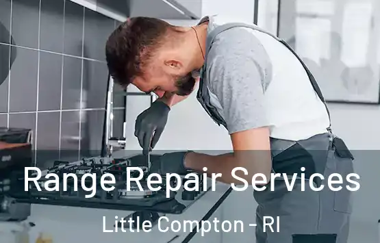  Range Repair Services Little Compton - RI