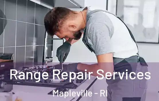  Range Repair Services Mapleville - RI