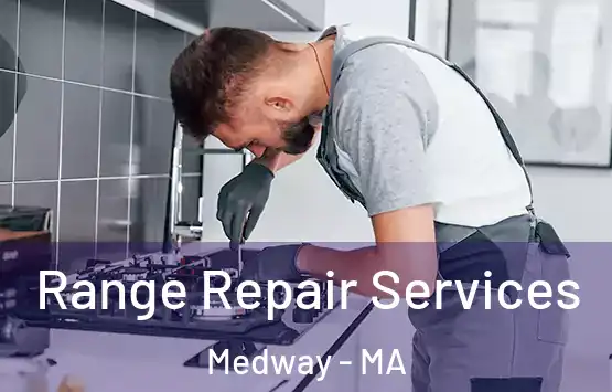  Range Repair Services Medway - MA