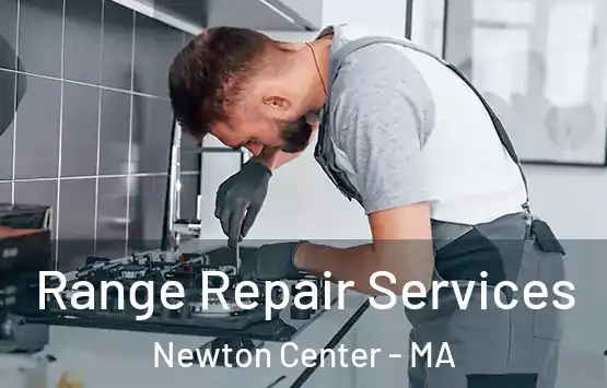  Range Repair Services Newton Center - MA