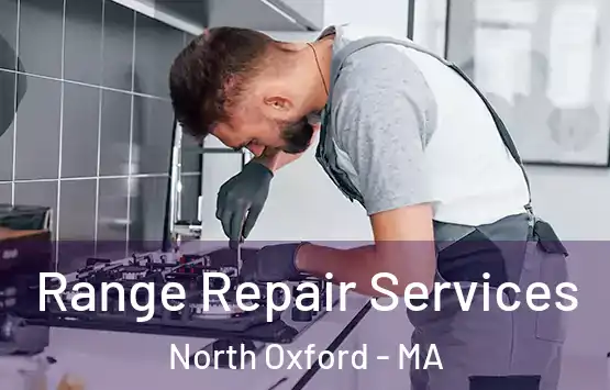  Range Repair Services North Oxford - MA