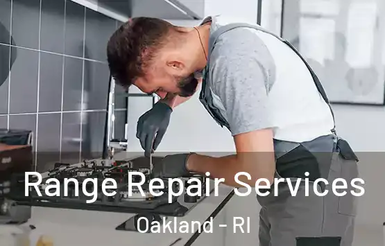  Range Repair Services Oakland - RI