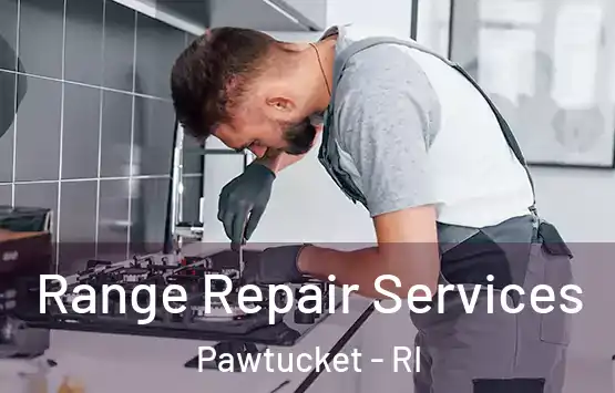  Range Repair Services Pawtucket - RI