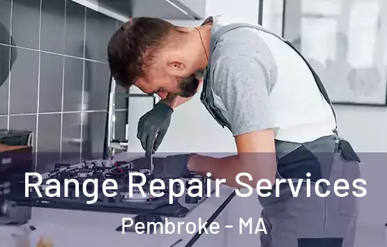  Range Repair Services Pembroke - MA