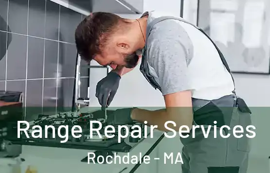  Range Repair Services Rochdale - MA