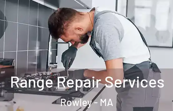  Range Repair Services Rowley - MA