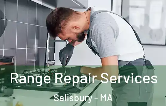  Range Repair Services Salisbury - MA