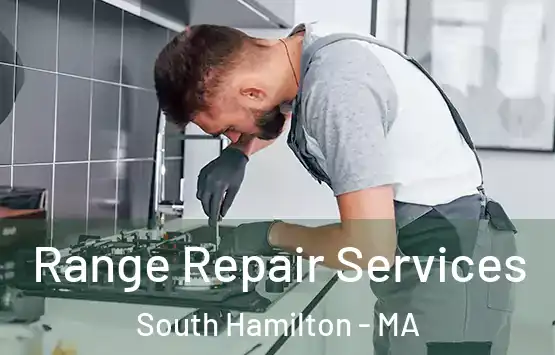  Range Repair Services South Hamilton - MA