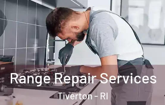  Range Repair Services Tiverton - RI