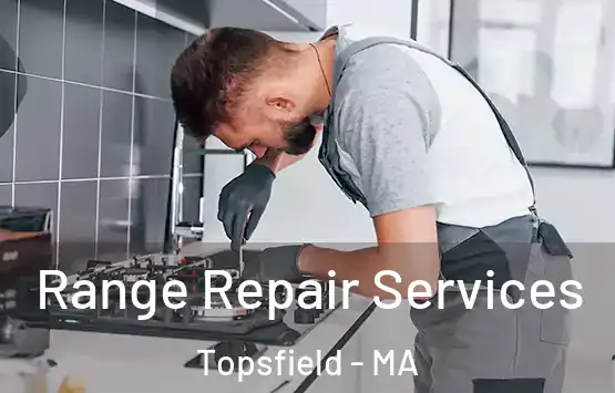  Range Repair Services Topsfield - MA