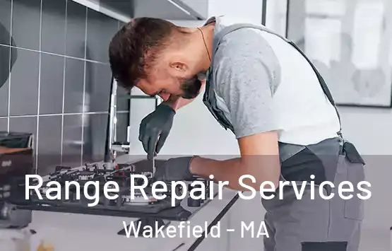  Range Repair Services Wakefield - MA