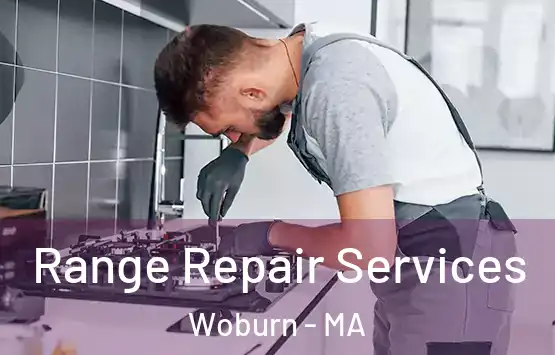  Range Repair Services Woburn - MA