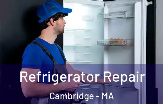  Refrigerator Repair Cambridge - MA