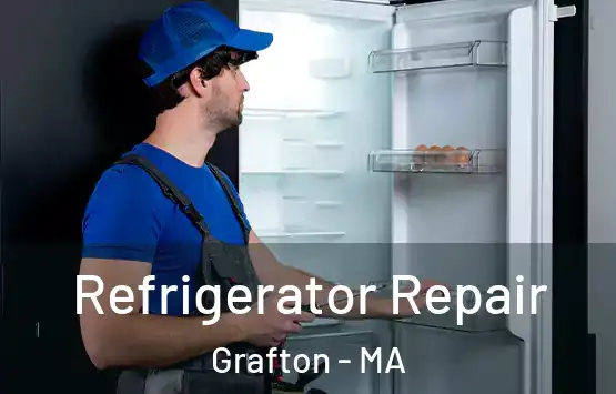  Refrigerator Repair Grafton - MA