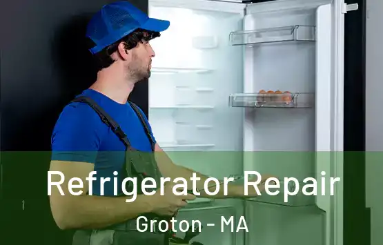  Refrigerator Repair Groton - MA