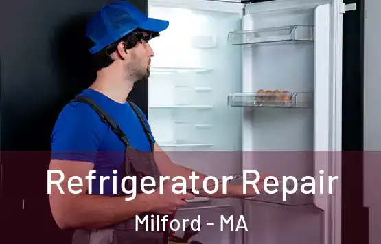  Refrigerator Repair Milford - MA