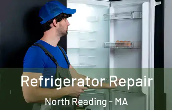  Refrigerator Repair North Reading - MA