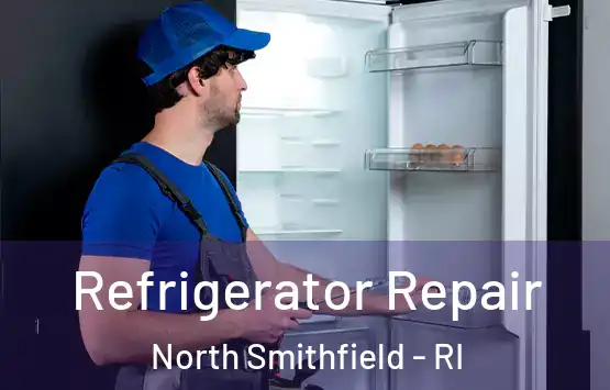  Refrigerator Repair North Smithfield - RI