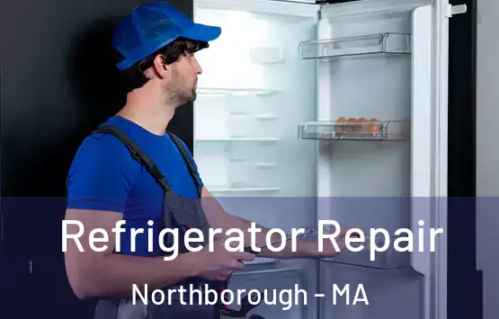  Refrigerator Repair Northborough - MA