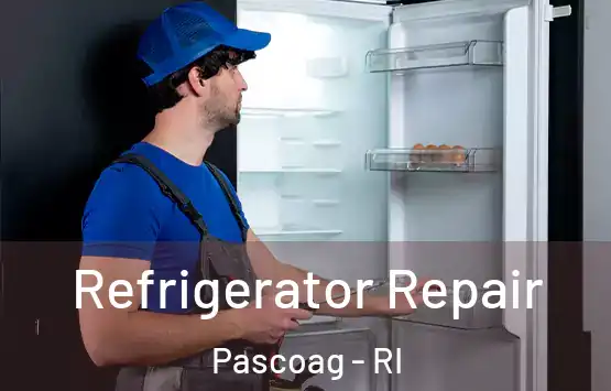  Refrigerator Repair Pascoag - RI