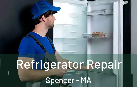  Refrigerator Repair Spencer - MA