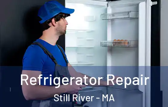  Refrigerator Repair Still River - MA