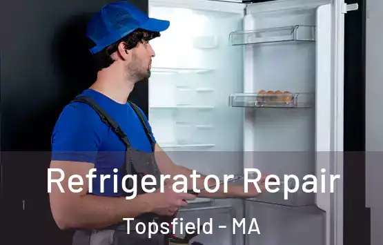  Refrigerator Repair Topsfield - MA