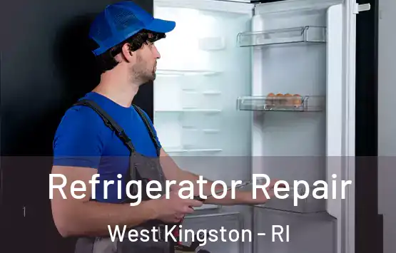  Refrigerator Repair West Kingston - RI