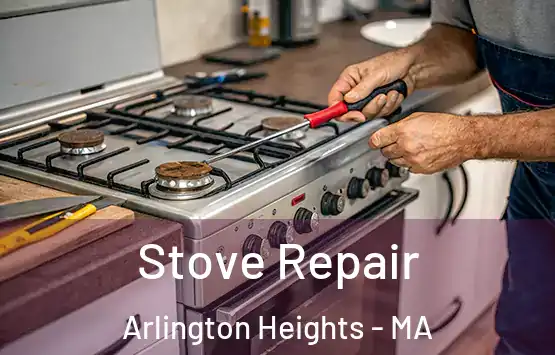  Stove Repair Arlington Heights - MA