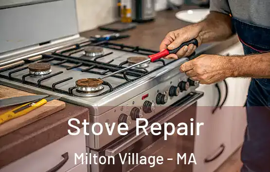 Stove Repair Milton Village - MA