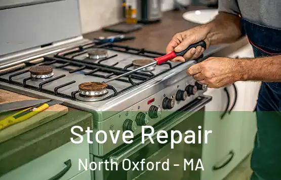  Stove Repair North Oxford - MA