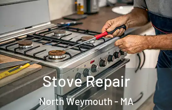  Stove Repair North Weymouth - MA