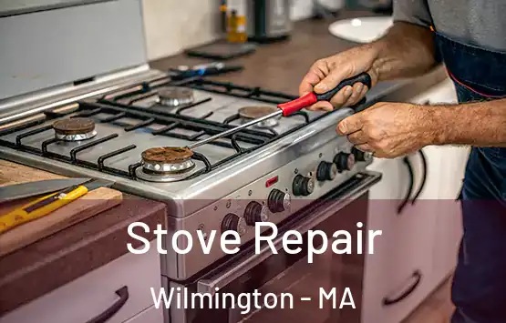  Stove Repair Wilmington - MA